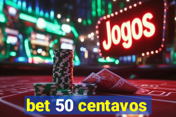bet 50 centavos